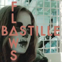 Flaws / Get Home - Single - Bastille