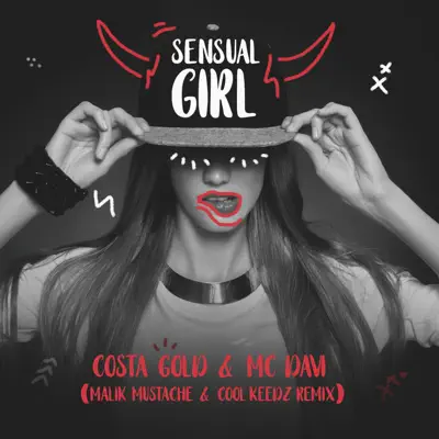 Sensual Girl (Malik Mustache & Cool Keedz Remix) - Single - Costa Gold