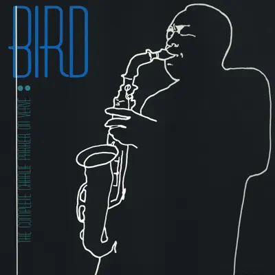 Bird: The Complete Charlie Parker On Verve - Charlie Parker