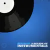A Decade of Instrumentals album lyrics, reviews, download