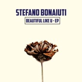 Stefano Bonaiuti - Beauty Like U (Original Mix)
