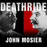 John Mosier - Deathride: Hitler Vs. Stalin - the Eastern Front, 1941-1945 artwork