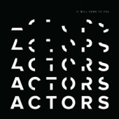 ACTORS - We Don't Have to Dance