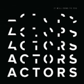 ACTORS - Bury Me