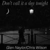 Don't Call It a Day Tonight - Single album lyrics, reviews, download