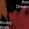 Krusty Krab - Ace Dream lyrics