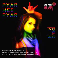 Pyar Hee Pyar - Single by Sona Mohapatra & Ram Sampath album reviews, ratings, credits