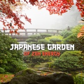 Japanese Garden of Zen Energy: Healing Therapy with Koto Meditation, Deep Relaxing 30 Tracks, Asian Chakra Balancing artwork