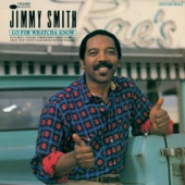 Jimmy Smith - (Mama Said) Go For Whatcha Know
