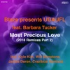 Most Precious Love (2018 Remixes Part 2) [feat. Barbara Tucker]