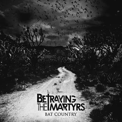 Bat Country - Single - Betraying The Martyrs