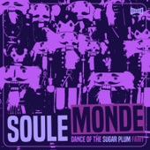 Soule Monde - Dance of the Sugar Plum Fairy