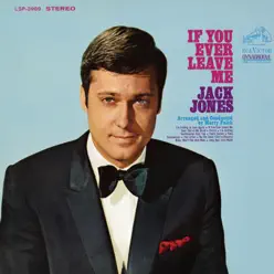 If You Ever Leave Me - Jack Jones