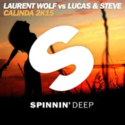 Calinda 2K15 - Single by Laurent Wolf & Lucas & Steve album reviews, ratings, credits
