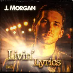 Livin' Lyrics by J. Morgan album reviews, ratings, credits