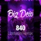 840 (Uzetaele Remix) - Big Deiv lyrics