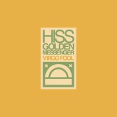 Hiss Golden Messenger - Issa