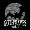 Gothwaves Vol. 1