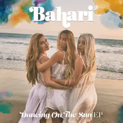 Dancing on the Sun - EP - Bahari