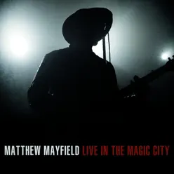 Live in the Magic City - EP - Matthew Mayfield Live in the Magic City - EP - Matthew Mayfield