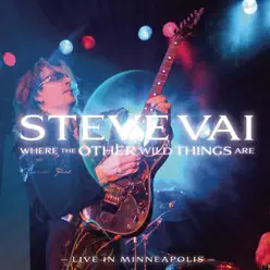 Where the Other Wild Things Are - Steve Vai