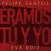 Éramos tú y yo - Single album lyrics, reviews, download