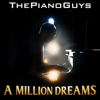 A Million Dreams - The Piano Guys