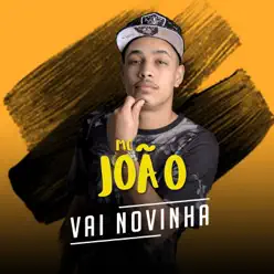 Vai Novinha - Single - MC João Vai Novinha - Single - MC João