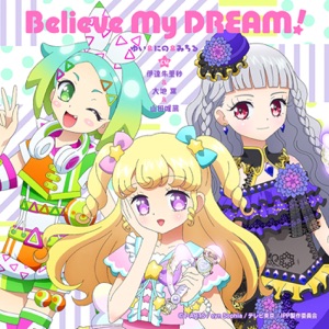 Believe My DREAM! - Single