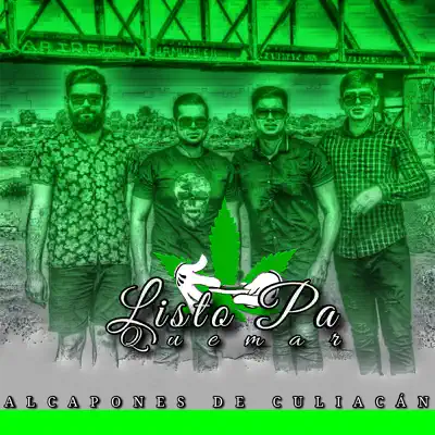 Listo Pa Quemar - Single - Los Alcapones De Culiacan