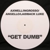 Get Dumb (feat. Laidback Luke) - EP