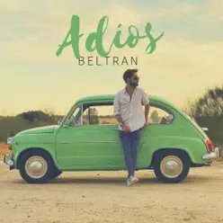 Adiós - Single - Beltrán Adiós - Single - Beltrán