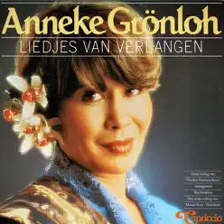 Liedjes Van Verlangen - Anneke Grönloh Liedjes Van Verlangen - Anneke Grönloh