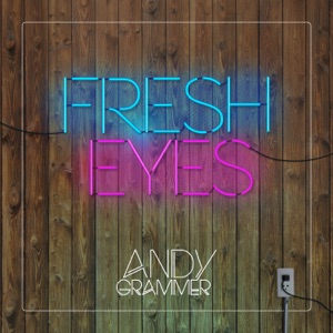 Andy Grammer - Fresh Eyes - Line Dance Chorégraphe