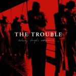 The Trouble - This One's for You