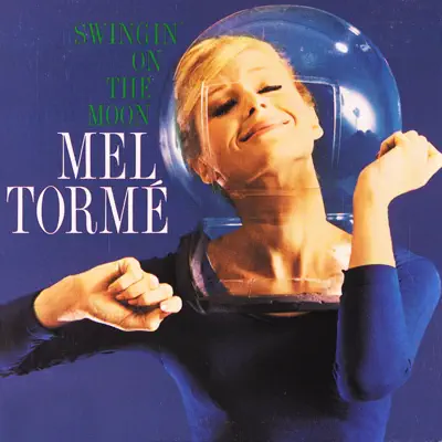 Swingin' On the Moon - Mel Tormé