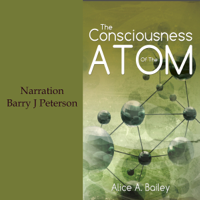 Alice A. Bailey - The Consciousness of the Atom (Unabridged) artwork