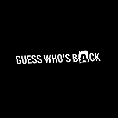 Guess Who's Back -