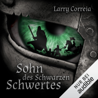 Larry Correia - Sohn des schwarzen Schwertes: Sage des vergessenen Kriegers 1 artwork