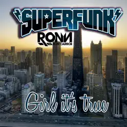 Girl It's True - Single - Superfunk Girl It's True - Single - Superfunk