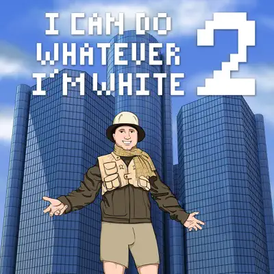 I Can Do Whatever I'm White 2 - Single - Rucka Rucka Ali