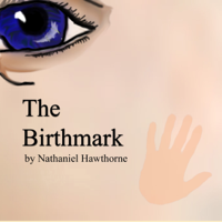 Nathaniel Hawthorne - The Birthmark (Unabridged) artwork