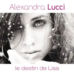 Le destin de Lisa - Single - Alexandra Lucci