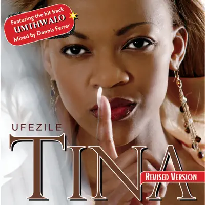Ufezile (Revised Version) - Tina Ufezile (Revised Version) - Tina