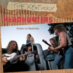 Pickin' on Nashville - The Kentucky Headhunters