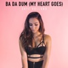 Ba Da Dum (My Heart Goes) - Single