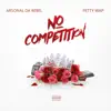No Competition (feat. Fetty Wap) - Single album lyrics, reviews, download