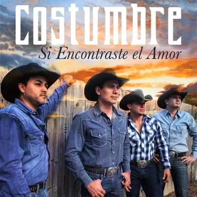 Si Encontraste El Amor - Single - Costumbre