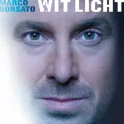 Wit licht (Bonus Track Version) - Marco Borsato