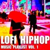 Lofi Hip Hop Music Playlist, Vol. 1